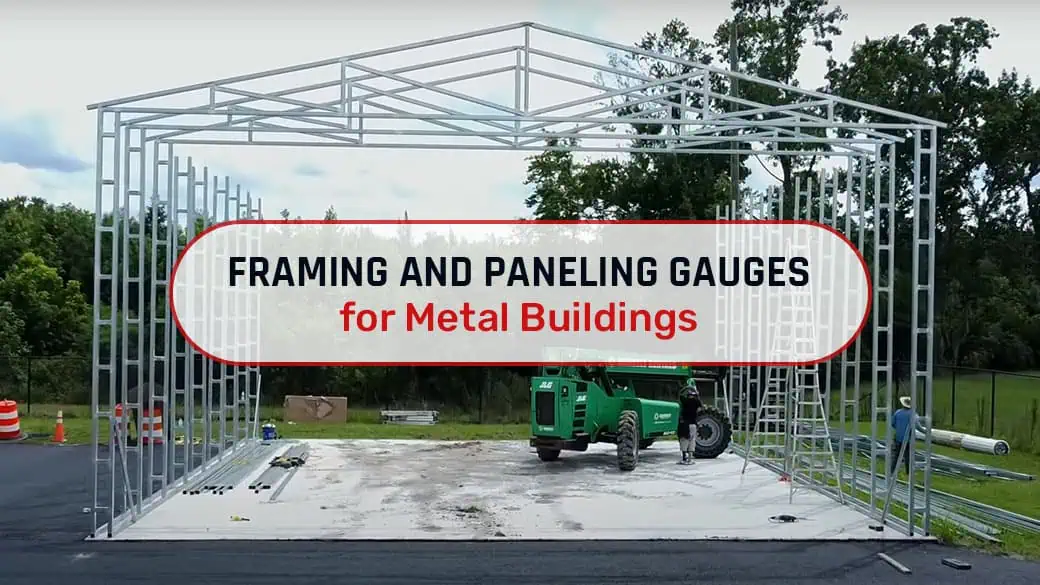 Framing and paneling gauges for metal buildings whats the difference