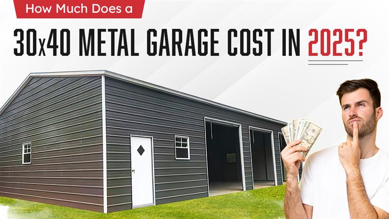 How Much Does a 30x40 Metal Garage Cost in 2025? | 30x40 steel garages