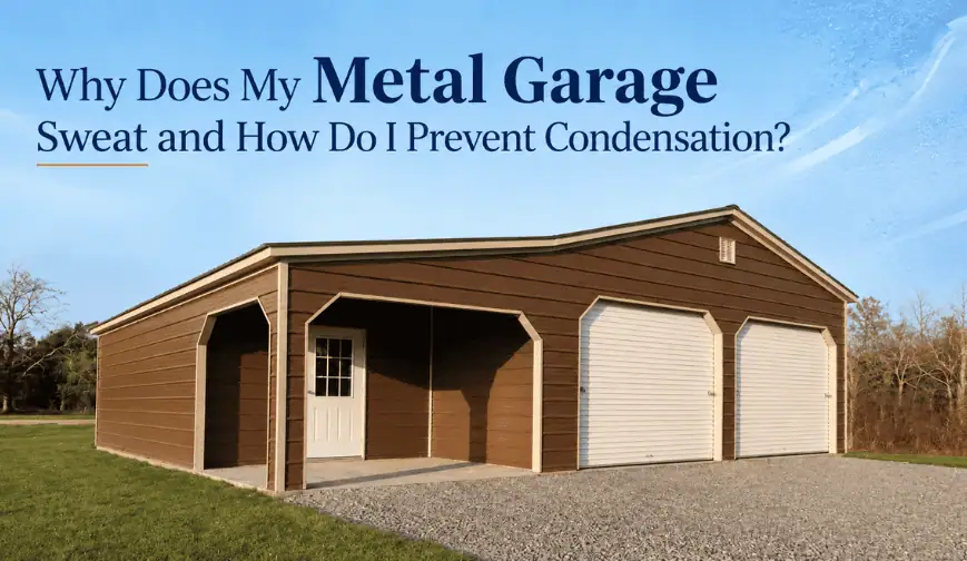 Why Does Metal Garage Sweat